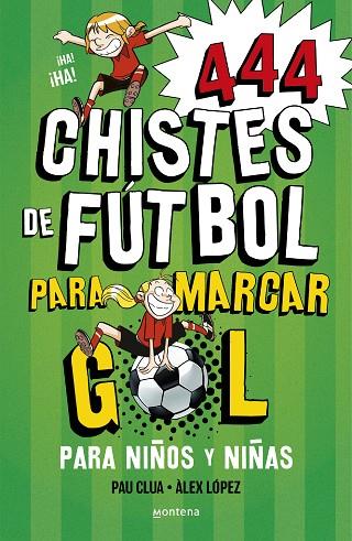 444 Chistes de Futbol para marcar gol (Súper Chistes 5) | 9788419085665 | López, Àlex / Clua, Pau | Librería Castillón - Comprar libros online Aragón, Barbastro