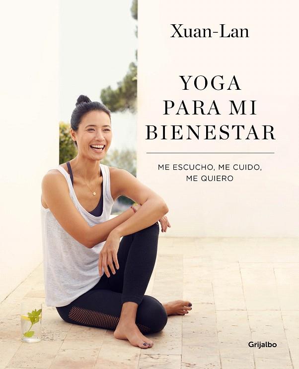 Yoga para mi bienestar | 9788416895502 | Xuan-Lan | Librería Castillón - Comprar libros online Aragón, Barbastro