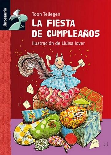 FIESTA DE CUMPLEAÑOS, LA | 9788479425937 | TELLEGEN, TOON; JOVER ARMENJOL, LLUISA (IL.) | Librería Castillón - Comprar libros online Aragón, Barbastro