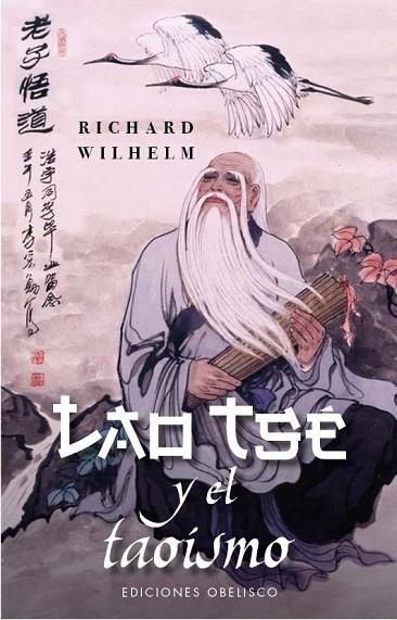Lao Tsé y el Taoísmo | 9788411721134 | Wilhelm, Richard | Librería Castillón - Comprar libros online Aragón, Barbastro