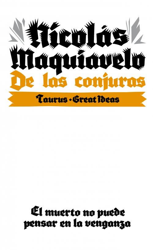 DE LAS CONJURAS | 9788430609291 | MAQUIAVELO, NICOLAS | Librería Castillón - Comprar libros online Aragón, Barbastro