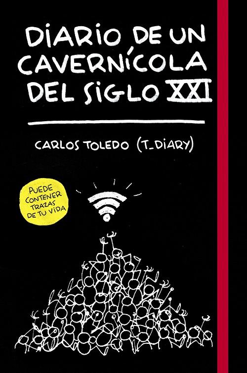 Diario de un cavernícola del siglo XXI | 9788416890699 | Carlos Toledo (T_Diary) | Librería Castillón - Comprar libros online Aragón, Barbastro
