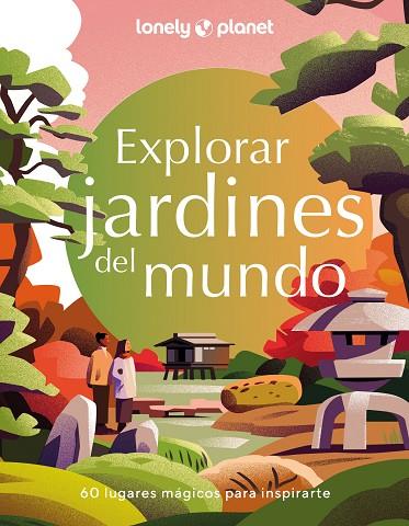 Explorar Jardines del mundo | 9788408280200 | AA. VV. | Librería Castillón - Comprar libros online Aragón, Barbastro