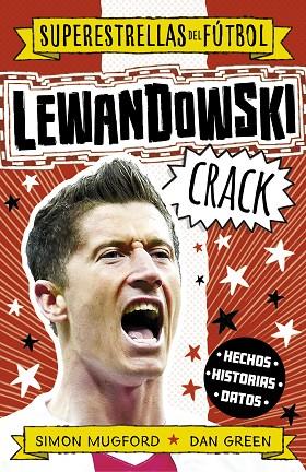 Lewandowski Crack (Superestrellas del fútbol) | 9788419449320 | Mugford, Simon / Green, Dan | Librería Castillón - Comprar libros online Aragón, Barbastro