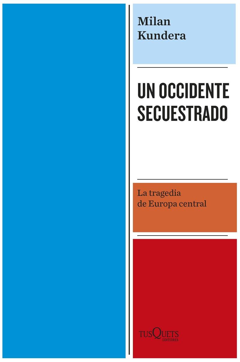 Un Occidente secuestrado | 9788411072304 | Kundera, Milan | Librería Castillón - Comprar libros online Aragón, Barbastro