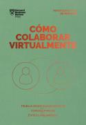 Cómo colaborar virtualmente. Serie Management en 20 minutos | 9788417963392 | HARVARD BUSINESS REVIEW | Librería Castillón - Comprar libros online Aragón, Barbastro