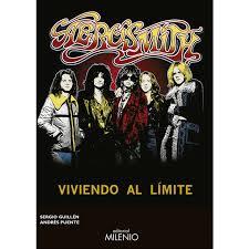 Aerosmith: viviendo al límite | 9788497437097 | Guillén Barrantes, Sergio/Puente Gómez, Andrés | Librería Castillón - Comprar libros online Aragón, Barbastro