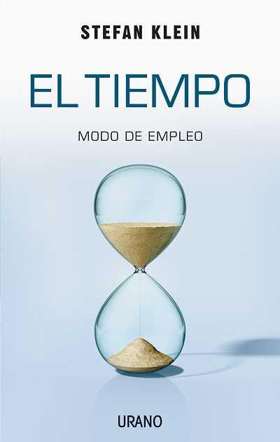 TIEMPO, EL - MODO DE EMPLEO | 9788479536541 | KLEIN, STEFAN | Librería Castillón - Comprar libros online Aragón, Barbastro