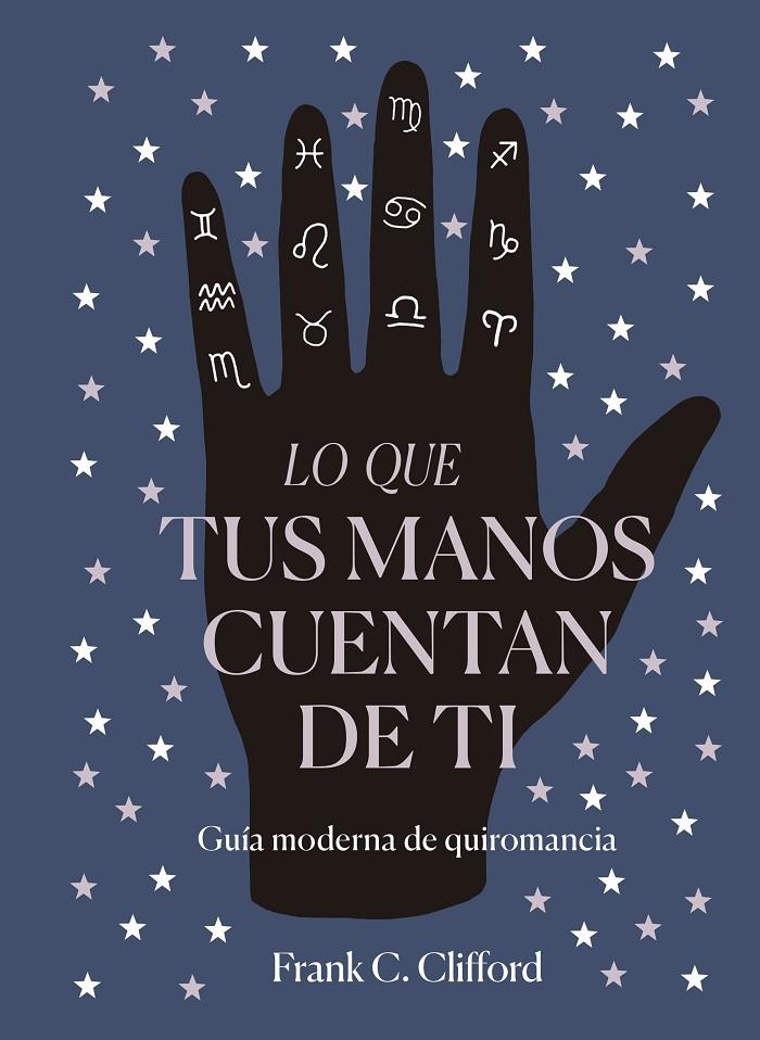 Lo que tus manos cuentan de ti | 9788417371975 | Clifford, Frank C. | Librería Castillón - Comprar libros online Aragón, Barbastro