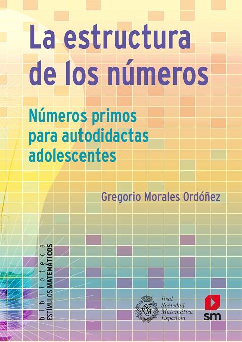 LA ESTRUCTURA DE LOS NÚMEROS | 9788413921099 | Morales, Gregorio | Librería Castillón - Comprar libros online Aragón, Barbastro