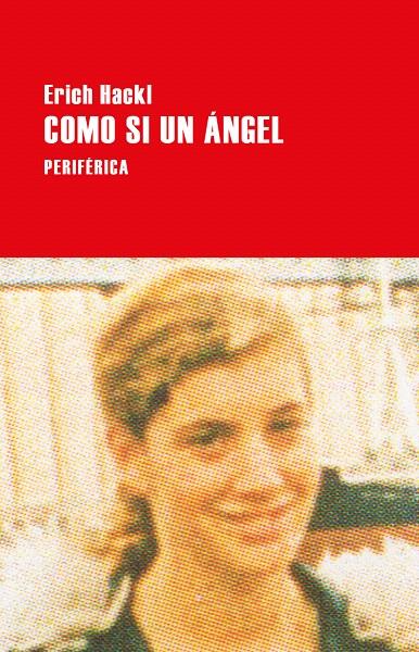 Como si un ángel | 9788416291830 | Hackl, Erich | Librería Castillón - Comprar libros online Aragón, Barbastro