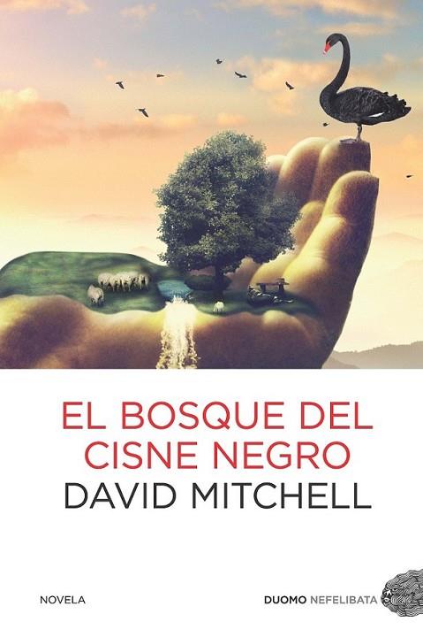 El bosque del cisne negro | 9788492723782 | Mitchell, David | Librería Castillón - Comprar libros online Aragón, Barbastro