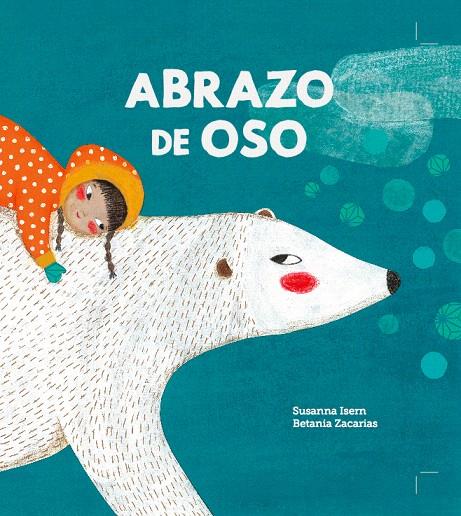 Abrazo de oso | 9788494633362 | Susanna Isern / Betania Zacarias | Librería Castillón - Comprar libros online Aragón, Barbastro
