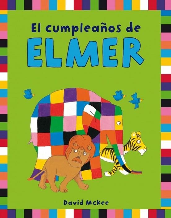 cumpleaños de Elmer, El | 9788401906282 | MCKEE, DAVID | Librería Castillón - Comprar libros online Aragón, Barbastro