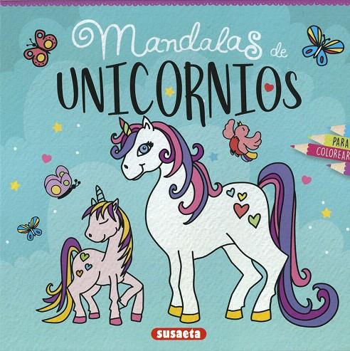 Mandalas de unicornios para colorear | 9788467769180 | Susaeta, Equipo | Librería Castillón - Comprar libros online Aragón, Barbastro