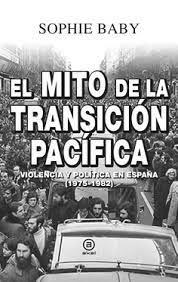 El mito de la transición pacífica | 9788446050865 | Baby, Sophie | Librería Castillón - Comprar libros online Aragón, Barbastro