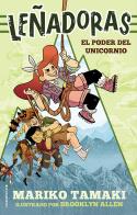 Leñadoras. El poder del unicornio | 9788417167868 | Tamaki, Mariko | Librería Castillón - Comprar libros online Aragón, Barbastro