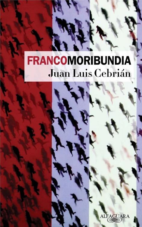 FRANCOMORIBUNDIA | 9788420466699 | CEBRIAN, JUAN LUIS | Librería Castillón - Comprar libros online Aragón, Barbastro
