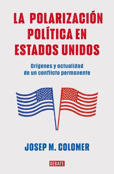 La polarización política en Estados Unidos | 9788419399427 | Colomer, Josep M. | Librería Castillón - Comprar libros online Aragón, Barbastro