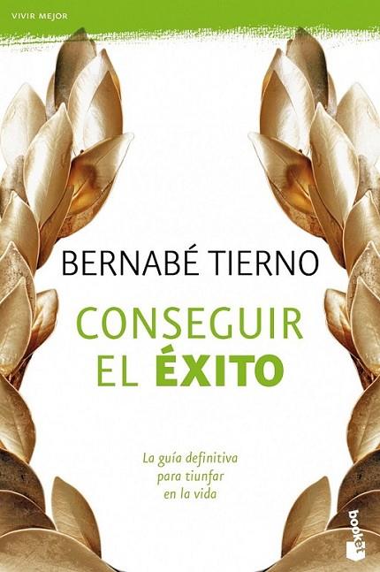 CONSEGUIR EL ÉXITO | 9788484608509 | TIERNO, BERNABÉ | Librería Castillón - Comprar libros online Aragón, Barbastro