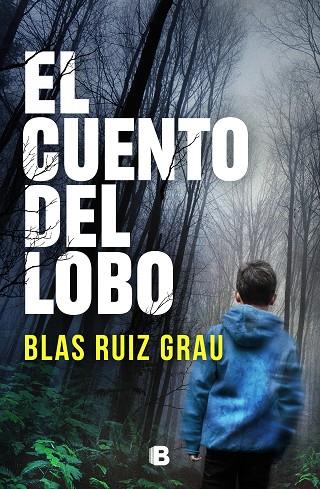 El cuento del lobo | 9788466670586 | Ruiz Grau, Blas | Librería Castillón - Comprar libros online Aragón, Barbastro