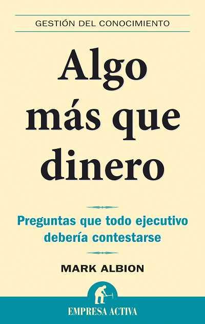 ALGO MAS QUE DINERO | 9788492452255 | ALBION, MARK | Librería Castillón - Comprar libros online Aragón, Barbastro