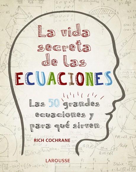 La vida secreta de las ecuaciones | 9788416984992 | Cochrane, Rich | Librería Castillón - Comprar libros online Aragón, Barbastro