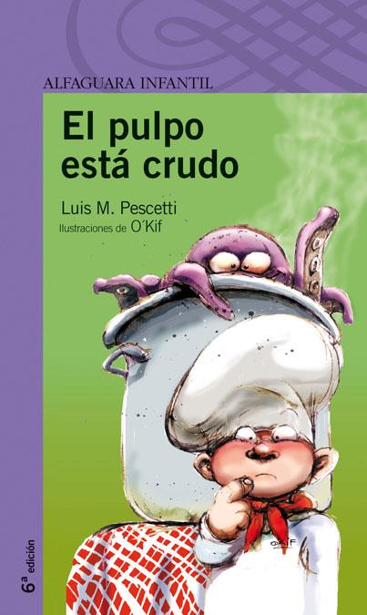 PULPO ESTA CRUDO, EL (PROXIMA PARADA) 2ED. | 9788420464732 | PESCETTI, LUIS M. | Librería Castillón - Comprar libros online Aragón, Barbastro