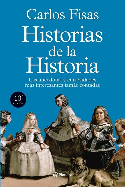 HISTORIAS DE LA HISTORIA 10ED.2011 | 9788408101864 | FISAS, CARLOS | Librería Castillón - Comprar libros online Aragón, Barbastro