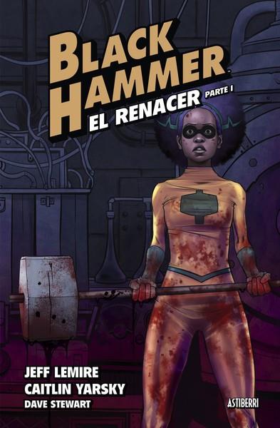 Black Hammer 5. El renacer. Parte 1 | 9788418909597 | Lemire, Jeff ; Yarsky, Caitlin | Librería Castillón - Comprar libros online Aragón, Barbastro
