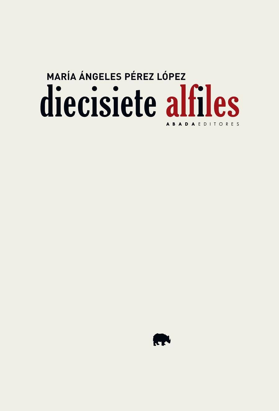 Diecisiete alfiles | 9788417301323 | Pérez López, María Ángeles | Librería Castillón - Comprar libros online Aragón, Barbastro