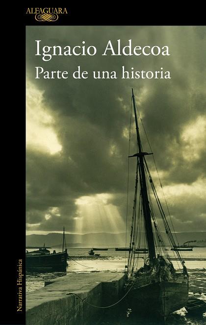 Parte de una historia | 9788420462943 | Aldecoa, Ignacio | Librería Castillón - Comprar libros online Aragón, Barbastro