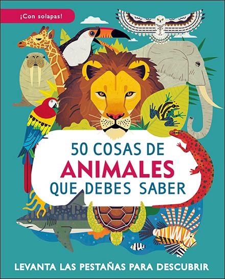 50 cosas de animales que debes saber | 9788428559270 | Petty, William | Librería Castillón - Comprar libros online Aragón, Barbastro