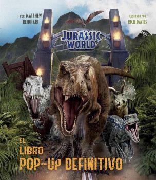 JURASSIC WORLD: EL LIBRO POP-UP DEFINITIVO | 9788467946826 | MATTHEW REINHART | Librería Castillón - Comprar libros online Aragón, Barbastro