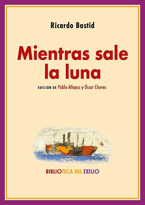 Mientras sale la luna | 9788410148123 | Bastid, Ricardo | Librería Castillón - Comprar libros online Aragón, Barbastro