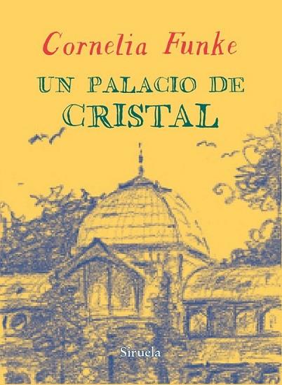 Un palacio de cristal | 9788416120406 | Funke, Cornelia | Librería Castillón - Comprar libros online Aragón, Barbastro