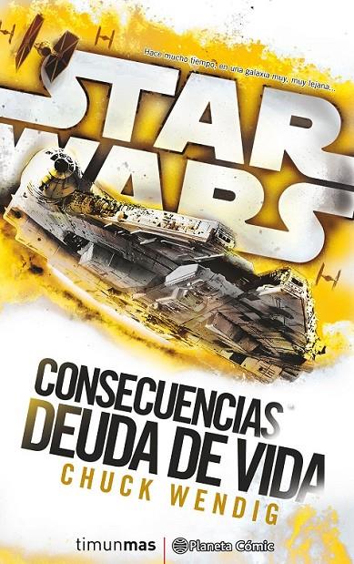 Star Wars Consecuencias. Deuda de vida (novela) | 9788416816132 | Chuck Wendig | Librería Castillón - Comprar libros online Aragón, Barbastro