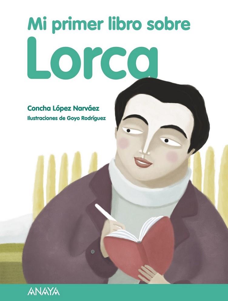 Mi primer libro sobre Lorca | 9788469807859 | López Narváez, Concha | Librería Castillón - Comprar libros online Aragón, Barbastro