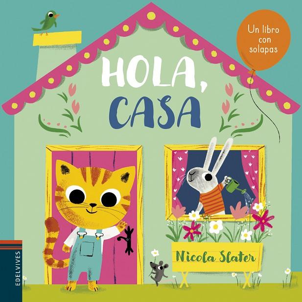 Hola, casa | 9788414022320 | Slater, Nicola | Librería Castillón - Comprar libros online Aragón, Barbastro