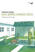 Alfa, Bravo, Charlie, Delta | 9788494378294 | Vaughn, Stephanie | Librería Castillón - Comprar libros online Aragón, Barbastro