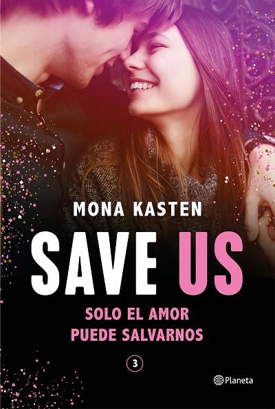Save Us (Serie Save 3) | 9788408248200 | Kasten, Mona | Librería Castillón - Comprar libros online Aragón, Barbastro