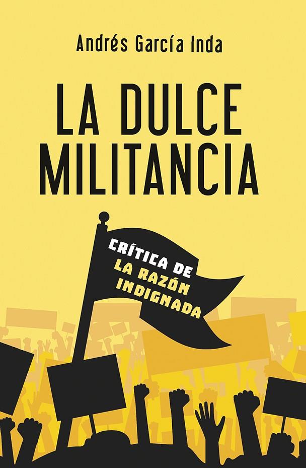 La dulce militancia | 9788427144620 | Gracía Inda, Andrés | Librería Castillón - Comprar libros online Aragón, Barbastro