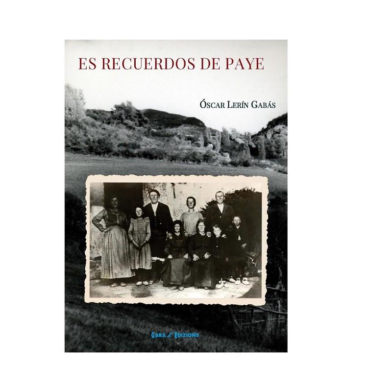 Es recuerdos de Paye | 9788480946056 | Lerín Payás, Óscar | Librería Castillón - Comprar libros online Aragón, Barbastro