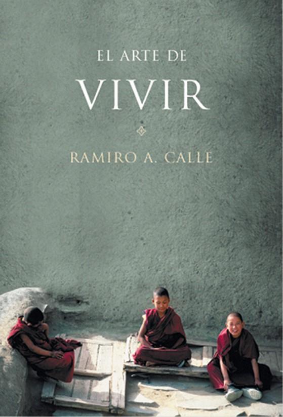 ARTE DE VIVIR, EL | 9788427029255 | CALLE, RAMIRO A. | Librería Castillón - Comprar libros online Aragón, Barbastro