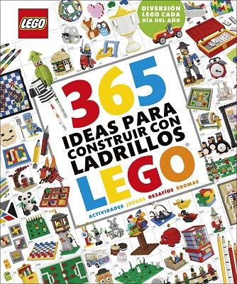 365 ideas para construir con ladrillos LEGO® nueva edición | 9780241527986 | Lipkowitz, Daniel | Librería Castillón - Comprar libros online Aragón, Barbastro