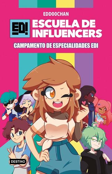 Escuela de Influencers 1 : Campamento de Especialidades EDI | 9788408245841 | Edd00chan | Librería Castillón - Comprar libros online Aragón, Barbastro