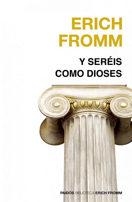Y SERÉIS COMO DIOSES | 9788449324888 | FROMM, ERICH | Librería Castillón - Comprar libros online Aragón, Barbastro