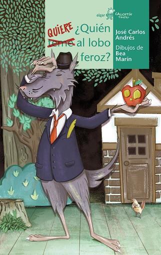 ¿Quién quiere al lobo feroz? | 9788491424086 | Andrés González, José Carlos | Librería Castillón - Comprar libros online Aragón, Barbastro