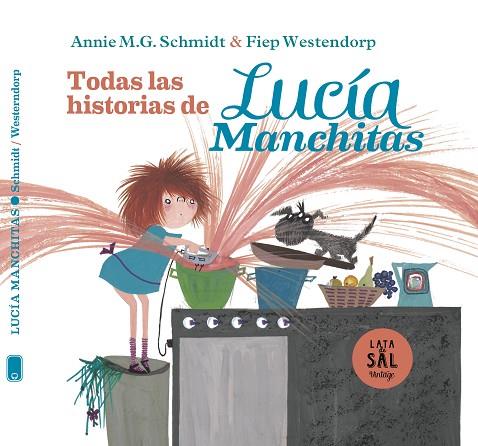 Lucía Manchitas: todas sus historias | 9788412480658 | Schmidt, Annie Maria Geertruida | Librería Castillón - Comprar libros online Aragón, Barbastro