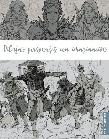 Dibujar personajes con imaginación | 9788441542877 | 3DTOTALPUBLISHING | Librería Castillón - Comprar libros online Aragón, Barbastro